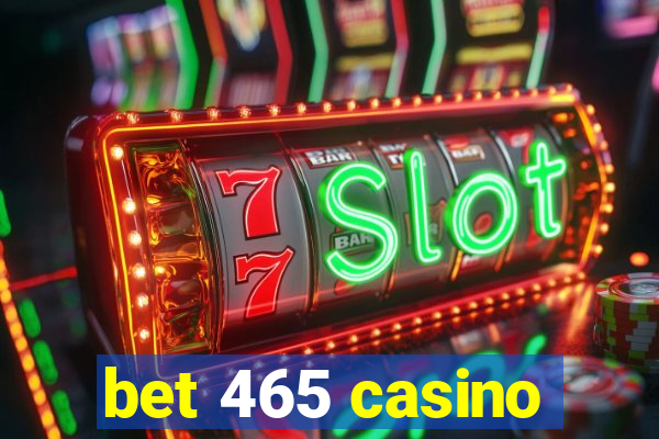 bet 465 casino